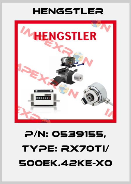 p/n: 0539155, Type: RX70TI/ 500EK.42KE-X0 Hengstler