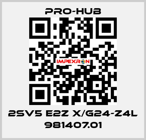 2SV5 E2Z X/G24-Z4L 981407.01 Pro-Hub