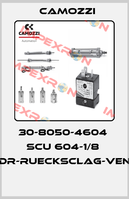 30-8050-4604  SCU 604-1/8  DR-RUECKSCLAG-VEN  Camozzi