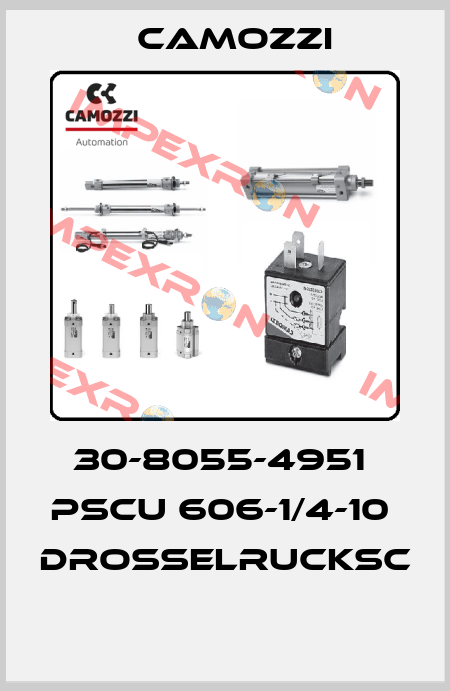 30-8055-4951  PSCU 606-1/4-10  DROSSELRUCKSC  Camozzi
