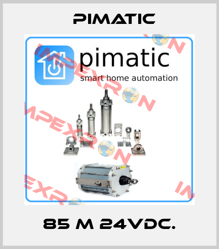 85 M 24VDC. Pimatic