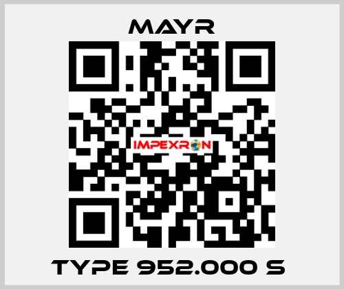 Type 952.000 S  Mayr