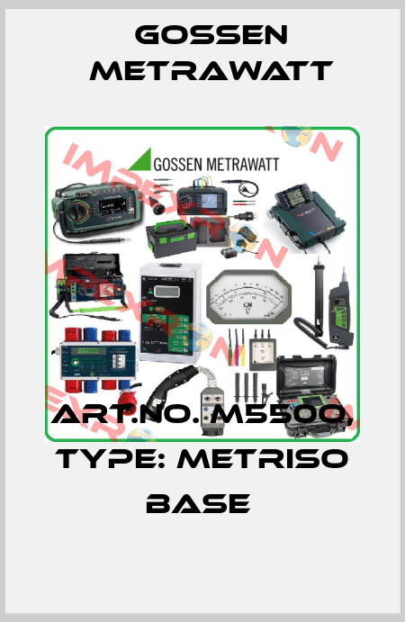 Art.No. M550O, Type: METRISO BASE  Gossen Metrawatt