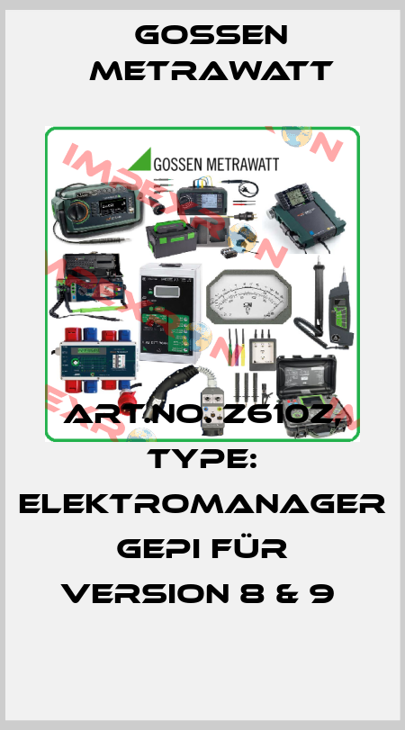 Art.No. Z610Z, Type: ELEKTROmanager GEPI für Version 8 & 9  Gossen Metrawatt