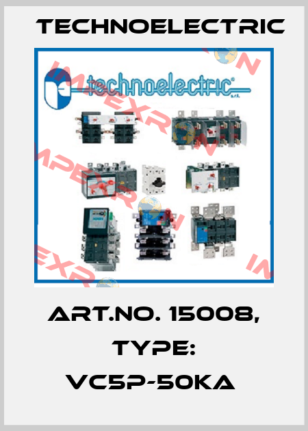 Art.No. 15008, Type: VC5P-50kA  Technoelectric