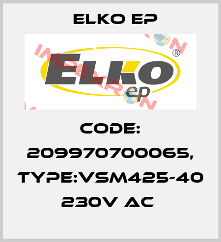 Code: 209970700065, Type:VSM425-40 230V AC  Elko EP