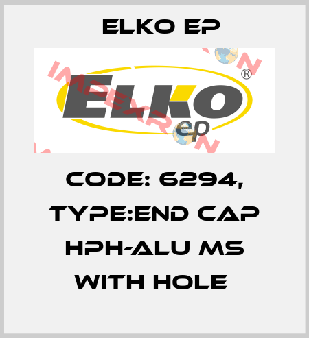 Code: 6294, Type:end cap HPH-ALU MS with hole  Elko EP