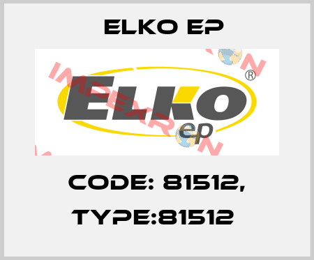 Code: 81512, Type:81512  Elko EP