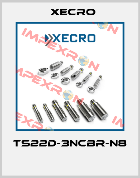 TS22D-3NCBR-N8  Xecro