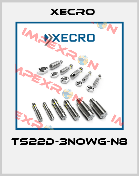 TS22D-3NOWG-N8  Xecro
