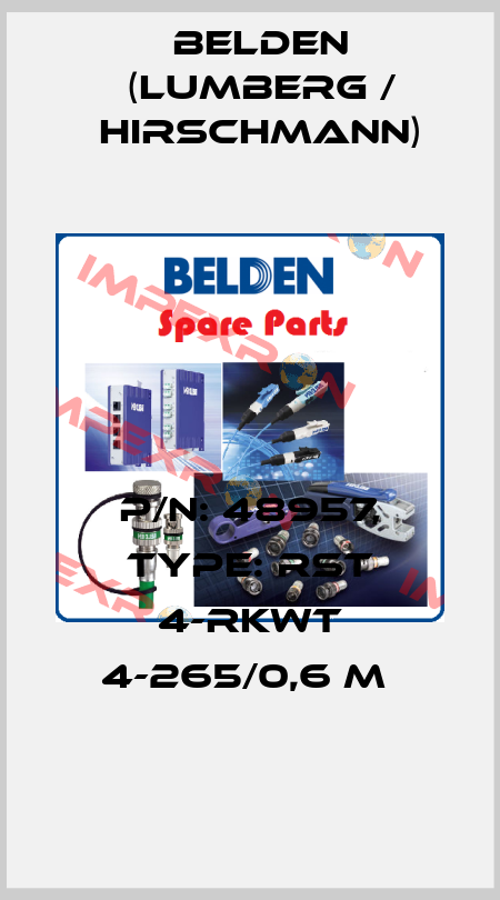 P/N: 48957, Type: RST 4-RKWT 4-265/0,6 M  Belden (Lumberg / Hirschmann)