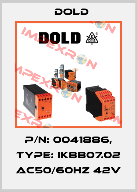 p/n: 0041886, Type: IK8807.02 AC50/60HZ 42V Dold
