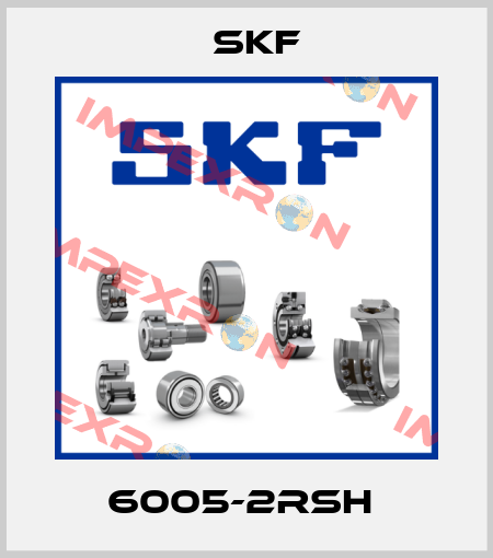 6005-2RSH  Skf