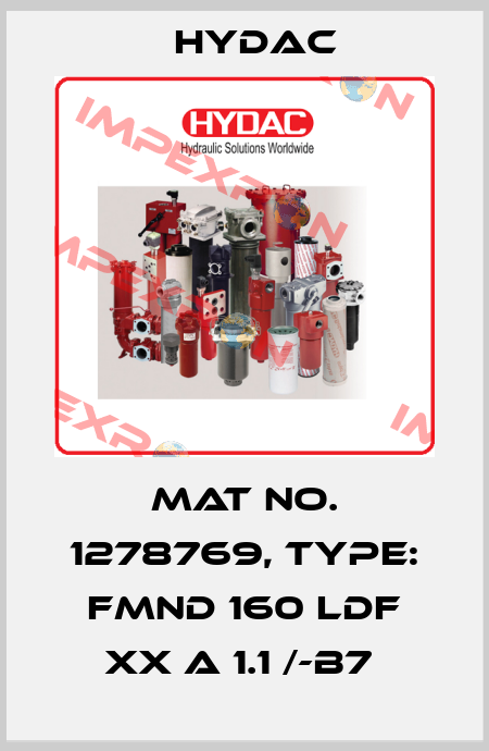 Mat No. 1278769, Type: FMND 160 LDF XX A 1.1 /-B7  Hydac
