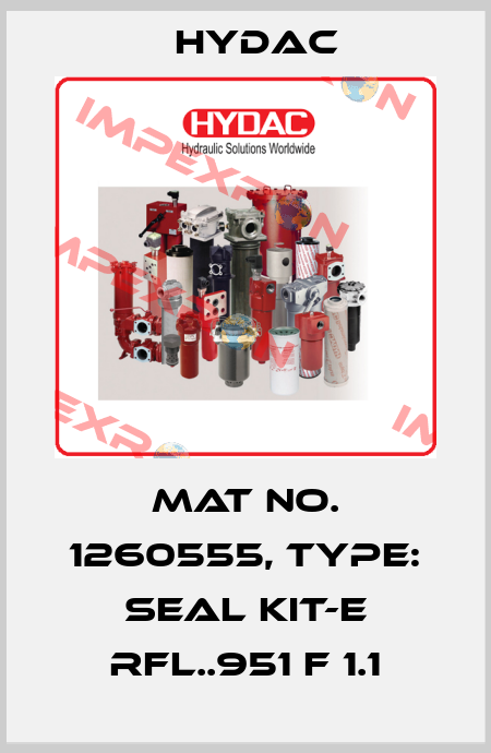 Mat No. 1260555, Type: SEAL KIT-E RFL..951 F 1.1 Hydac