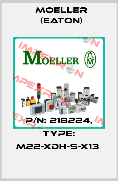 P/N: 218224, Type: M22-XDH-S-X13  Moeller (Eaton)
