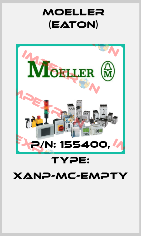 P/N: 155400, Type: XANP-MC-EMPTY  Moeller (Eaton)