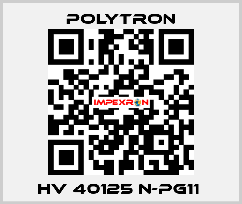 HV 40125 N-PG11  Polytron