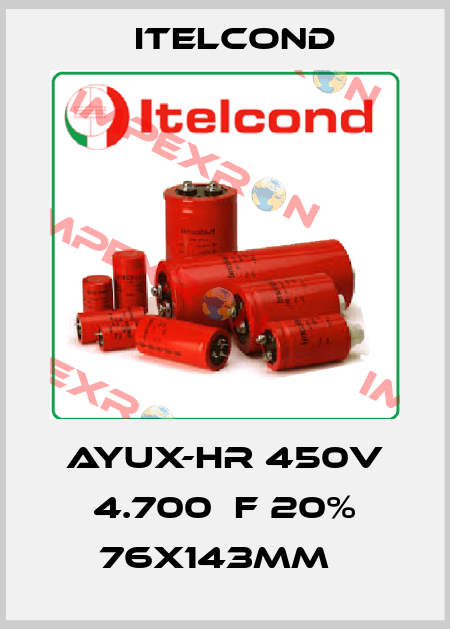 AYUX-HR 450V 4.700µF 20% 76x143mm   Itelcond