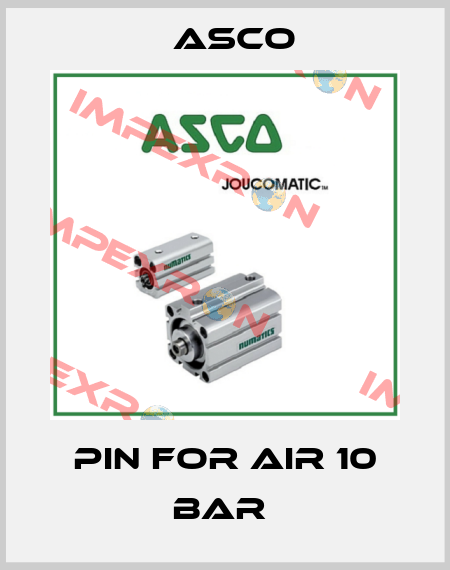 PIN FOR AIR 10 BAR  Asco