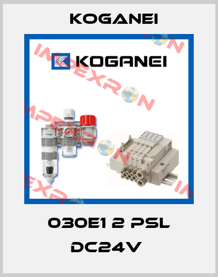 030E1 2 PSL DC24V  Koganei
