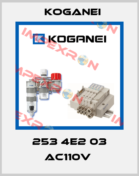 253 4E2 03 AC110V  Koganei