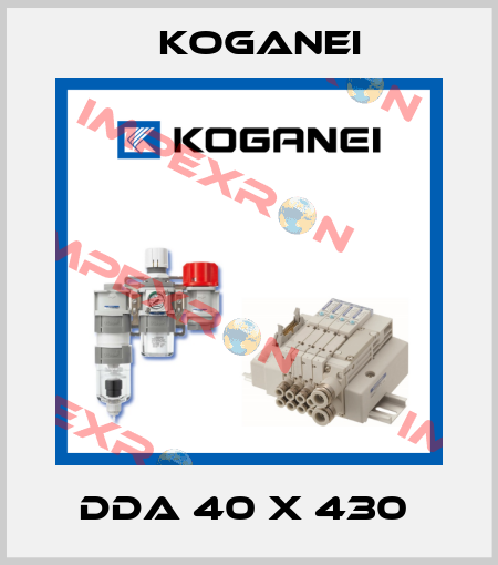 DDA 40 X 430  Koganei