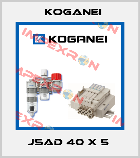 JSAD 40 X 5  Koganei