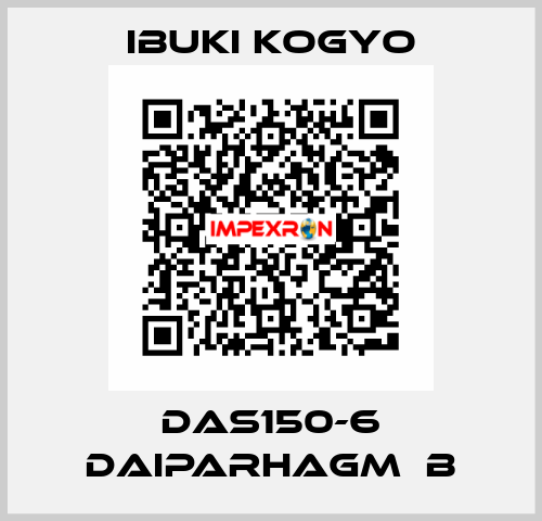 DAS150-6 DAIPARHAGM　B IBUKI KOGYO