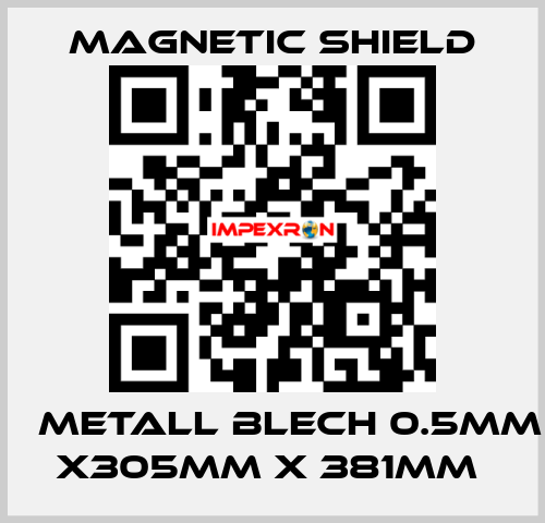 μ Metall Blech 0.5mm x305mm x 381mm  Magnetic Shield