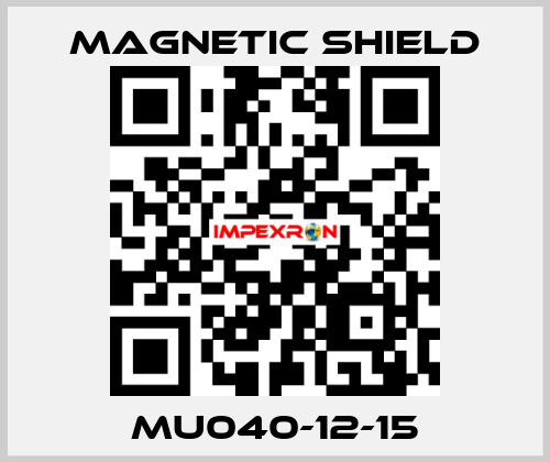 MU040-12-15 Magnetic Shield