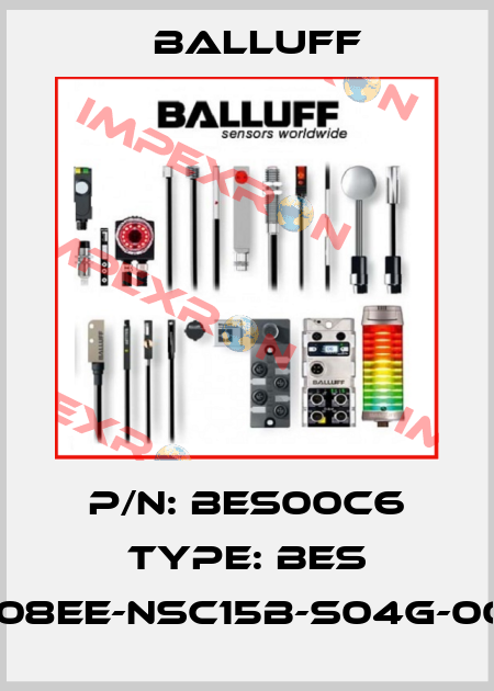 P/N: BES00C6 Type: BES M08EE-NSC15B-S04G-003 Balluff