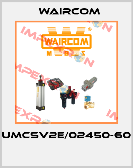 UMCSV2E/02450-60  Waircom