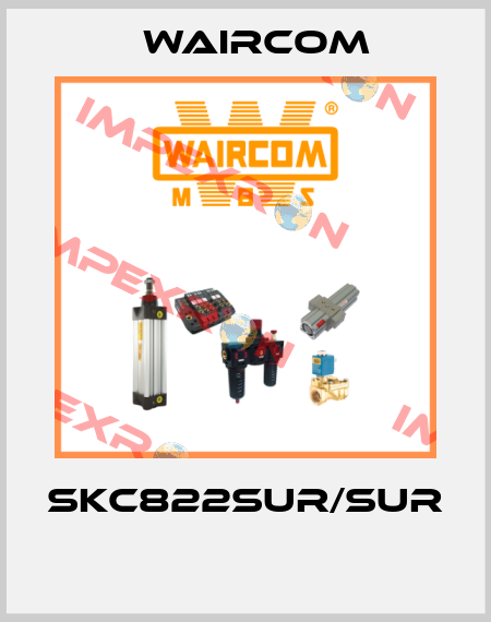 SKC822SUR/SUR  Waircom