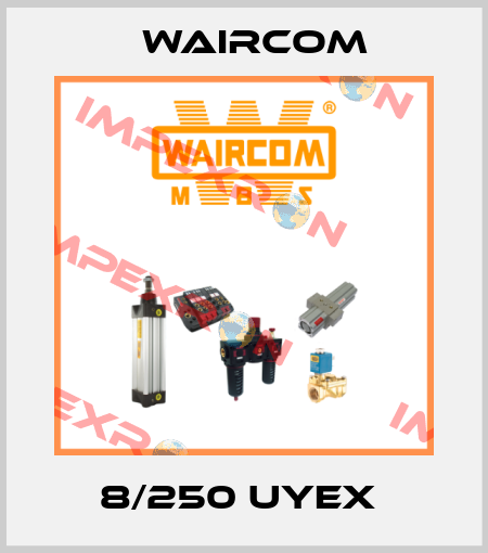 8/250 UYEX  Waircom