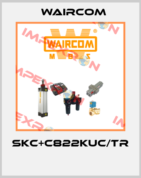 SKC+C822KUC/TR  Waircom