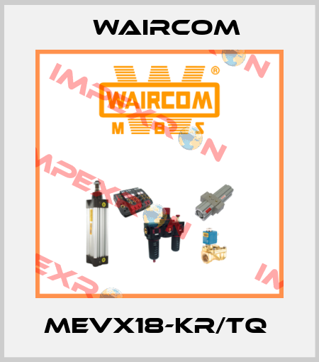 MEVX18-KR/TQ  Waircom