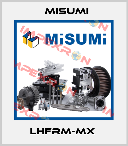LHFRM-MX  Misumi