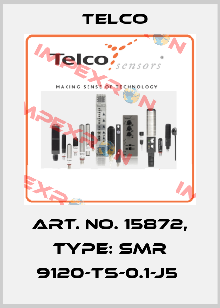 Art. No. 15872, Type: SMR 9120-TS-0.1-J5  Telco