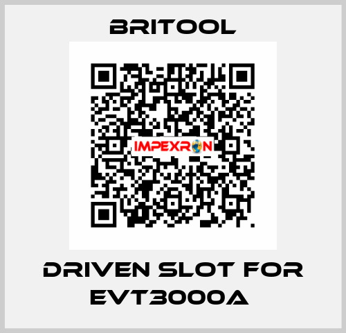 DRIVEN SLOT FOR EVT3000A  Britool