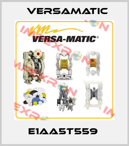 E1AA5T559  VersaMatic