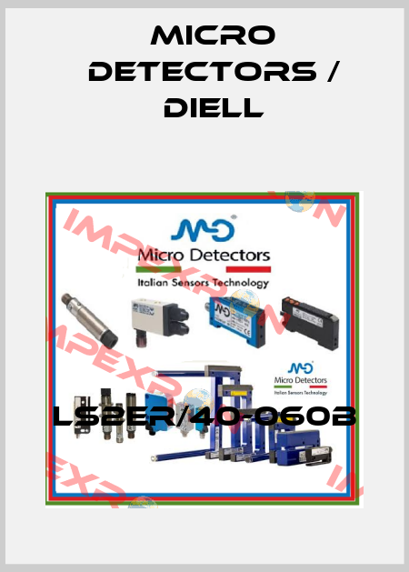 LS2ER/40-060B Micro Detectors / Diell