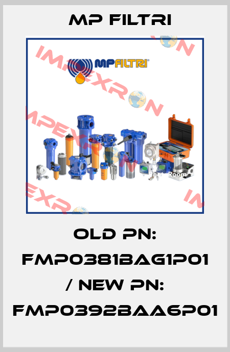 old PN: FMP0381BAG1P01 / new PN: FMP0392BAA6P01 MP Filtri