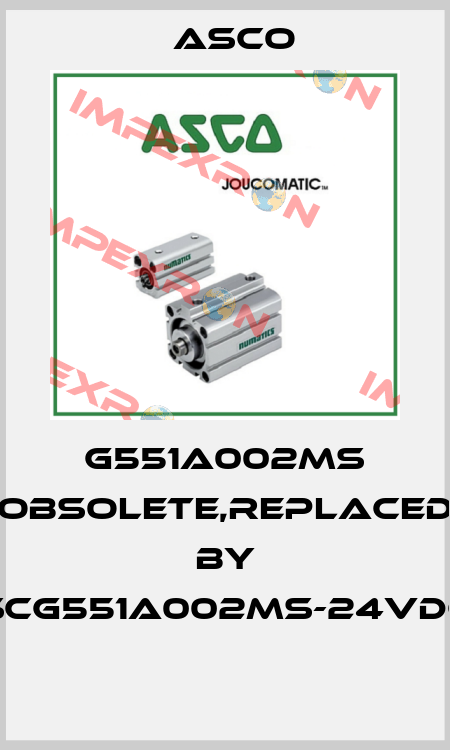 G551A002MS obsolete,replaced by SCG551A002MS-24VDC  Asco