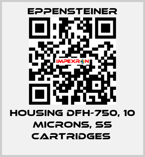 HOUSING DFH-750, 10 MICRONS, SS CARTRIDGES  Eppensteiner