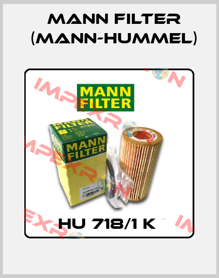 HU 718/1 K  Mann Filter (Mann-Hummel)