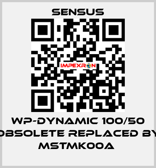 WP-Dynamic 100/50 obsolete replaced by MSTMK00A  Sensus