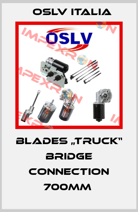 Blades „Truck“ Bridge connection 700mm  OSLV Italia
