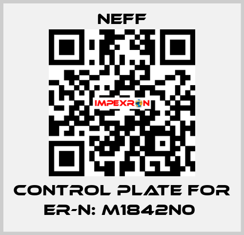 Control Plate For Er-N: M1842N0  Neff