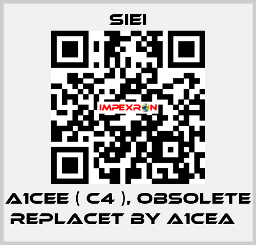 A1CEE ( C4 ), obsolete replacet by A1CEA   SIEI